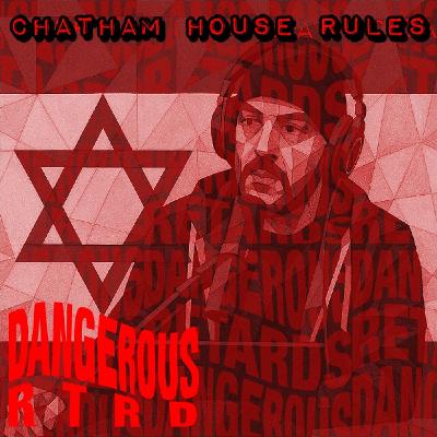 009: Dangerous RTRDs - Chatham House Rules