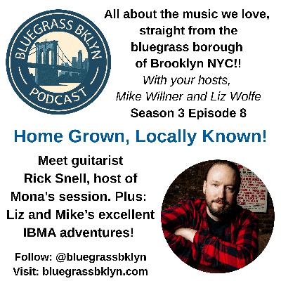 S3E8 Home Grown, Locally Known with Rick Snell!