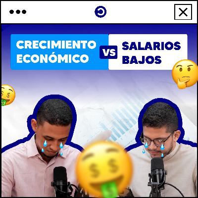 8. ¿CÓMO PODEMOS SER EL PAÍS DE MAYOR CRECIMIENTO ECONÓMICO EN LA REGIÓN Y TENER LO SALARIOS MÁS BAJOS?