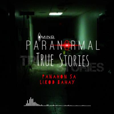 Paranormal True Stories: Panahon Sa Likod Bahay