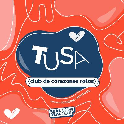 T2 EP 7 - TUSA (Club de corazones Rotos) Invitados: Jonathan Ahumada y Javier Mella