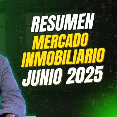 ¿Es hora de comprar casa? Mercado inmobiliario junio 2025 ¿Es hora de comprar casa? Mercado inmobiliario junio 2025