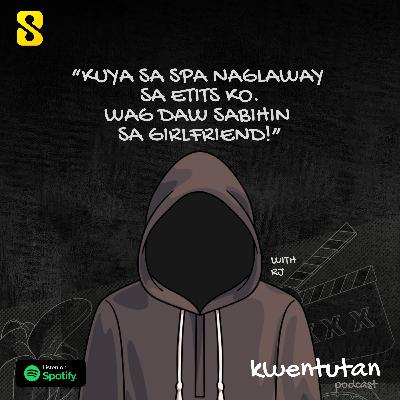 E90: "Kuya sa Spa Naglaway sa Etits Ko. Wag daw Sabihin sa Girlfriend."  with RJ