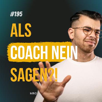 #195 Sie will Kundin werden und ich lehne ab - Ein Akt der Integrität und Verantwortung oder doof?