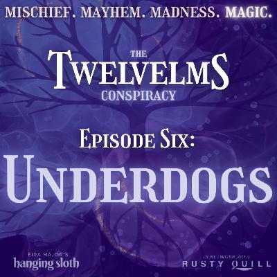 Episode Six: Underdogs