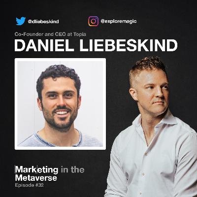 32. Building Useful Metaverse Experiences with Daniel Liebeskind 32. Building Useful Metaverse Experiences with Daniel Liebeskind
