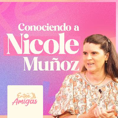 Ep. 58 - Conociendo a Nicole Muñoz