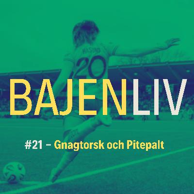 Gnagtorsk och Pitepalt