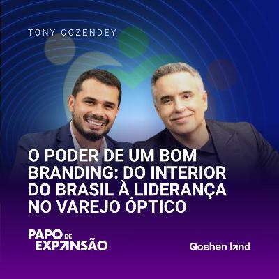 O PODER DE UM BOM BRANDING | Tony Cozendey #200