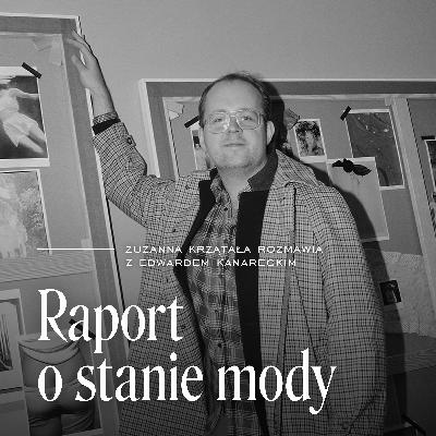 Po co nam haute couture? Gość: Edward Kanarecki