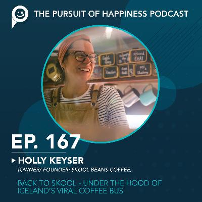 (Ep. 167) Back to Skool - Under the Hood of Iceland's Viral Coffee Bus with Holly Keyser