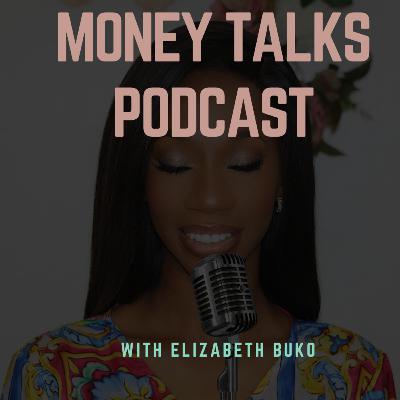 E1: Welcome To Money Talks