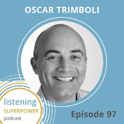 Who Are You Ignoring? Unlocking Untapped Potential Through Better Listening with Oscar Trimboli