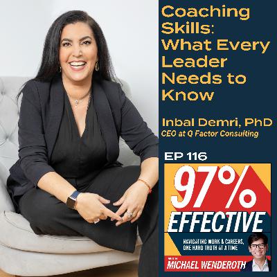 EP 116 - Inbal Demri, PhD,  CEO at Q Factor Consulting – Coaching Skills: What Every Leader Needs to Know