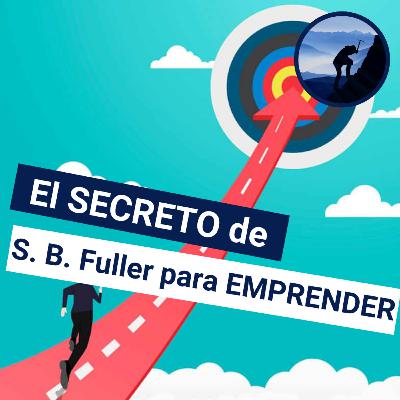 LA ACTITUD MENTAL POSITIVA / El SECRETO de S. B. FULLER para EMPRENDER / Napoleón Hill
