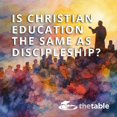 Is Christian Education The Same As Discipleship?