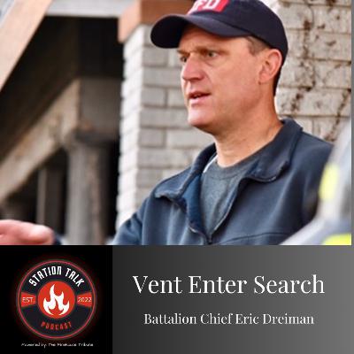 Vent Enter Search w/Battalion Chief Eric Dreiman