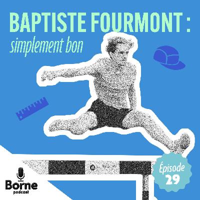 Baptiste Fourmont : simplement bon
