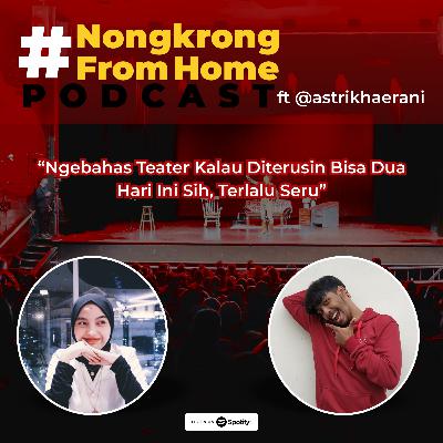 Episode 15 - Ngebahas Teater Kalau Diterusin Bisa Dua Hari Ini Sih, Terlalu Seru (ft @astrikhaerani) Episode 15 - Ngebahas Teater Kalau Diterusin Bisa Dua Hari Ini Sih, Terlalu Seru (ft @astrikhaerani)