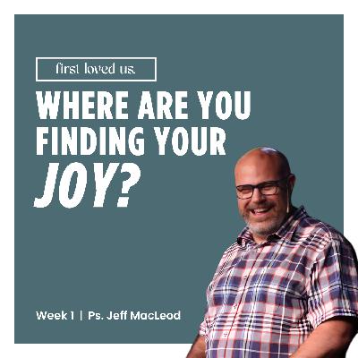 S3 Ep46: Our Joy Made Complete | First Loved Us | Week 1