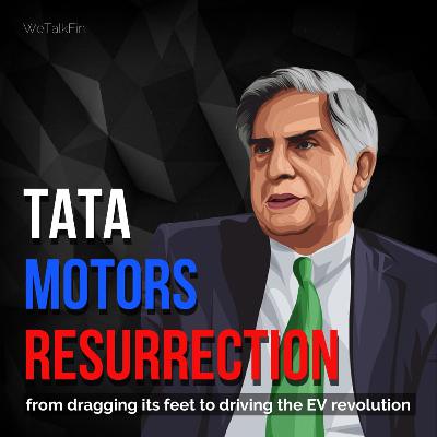 Tata Motors Resurrection: from dragging its feet to driving the EV revolution Tata Motors Resurrection: from dragging its feet to driving the EV revolution