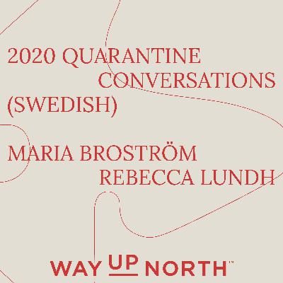 Swedish Episode: Karantän-snack med Maria Broström + Rebecca Lundh