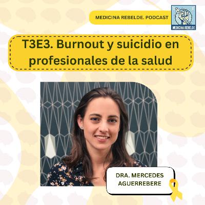 T3E3. Burnout y suicidio en profesionales de la salud T3E3. Burnout y suicidio en profesionales de la salud