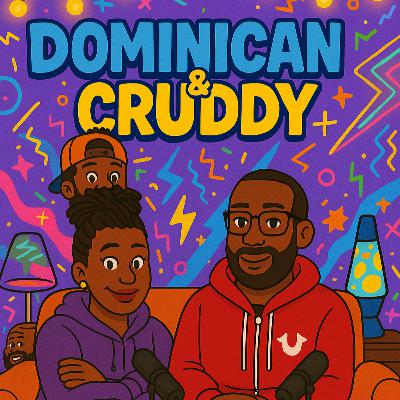 EP: 317 "DOMINICAN & CRUDDY" PT:1