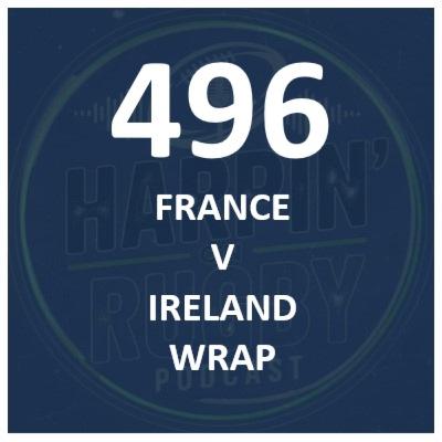 496 : France v Ireland wrap 496 : France v Ireland wrap