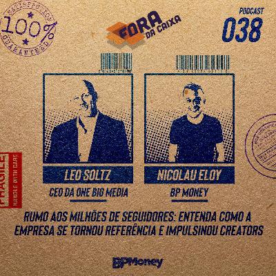 FC#38 Leo Soltz / Rumo aos milhões de seguidores: entenda como a empresa se tornou referência e impulsinou creators FC#38 Leo Soltz / Rumo aos milhões de seguidores: entenda como a empresa se tornou referência e impulsinou creators