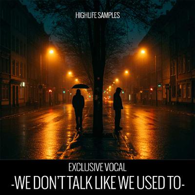 HighLife Samples - We Don’t Talk Like We Used To HighLife Samples - We Don’t Talk Like We Used To