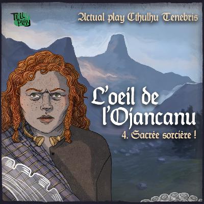 Cthulhu Tenebris - Ep 4 - Sacrée sorcière !