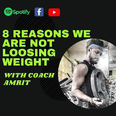 8 Reasons We are not loosing Weight even after following everything? #fitness #weightloss