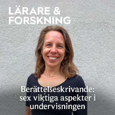 34. Berättelseskrivande: sex viktiga aspekter i undervisningen