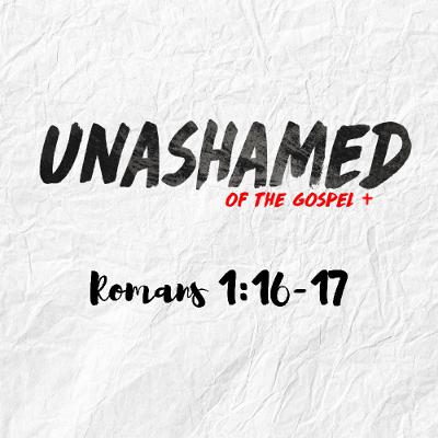07/20/25 - Tom Miller: Unashamed of the Gospel 07/20/25 - Tom Miller: Unashamed of the Gospel