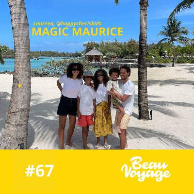 #67 - Laureen @happycheriskids : éduquer par le voyage et la magie de l'île Maurice