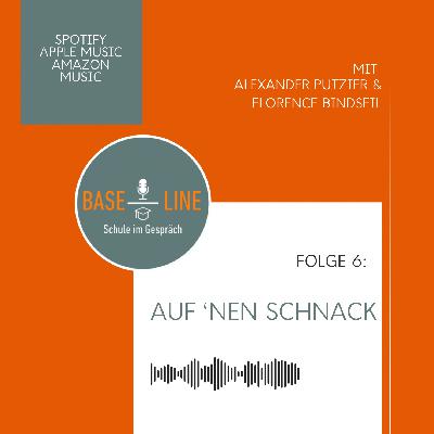 AUF ‘NEN SCHNACK