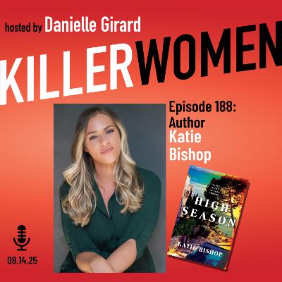 Katie Bishop: How True Crime and TikTok sparked her new thriller HIGH SEASON