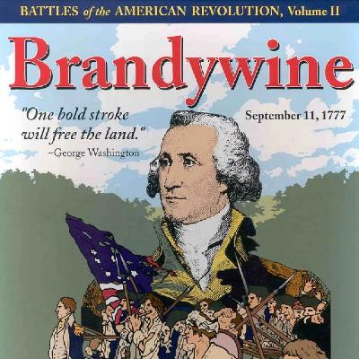 69 Territorio Grognard. La batalla de Brandywine, 1777 y El Patriota.