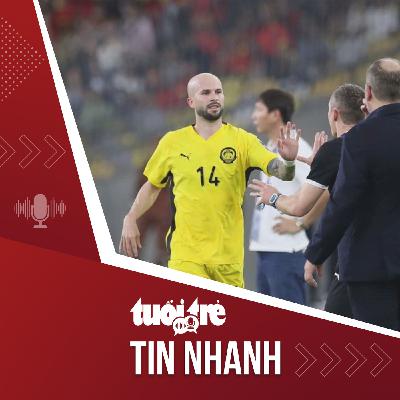 Tin tức tối 18-11: Vì sao FIFA yêu cầu nhiều nước điều tra hình sự vụ Malaysia nhập tịch cầu thủ? Tin tức tối 18-11: Vì sao FIFA yêu cầu nhiều nước điều tra hình sự vụ Malaysia nhập tịch cầu thủ?