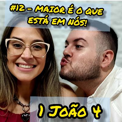 #12 - Maior é o que está em nós... #12 - Maior é o que está em nós...