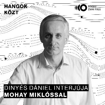 Hangok közt #82 I Mohay Miklós