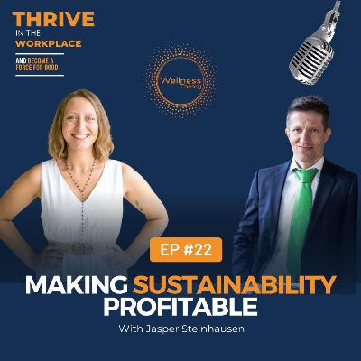 #22 Making Sustainability Profitable with Jasper Steinhausen