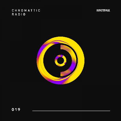 Chromattic Radio 019 Chromattic Radio 019