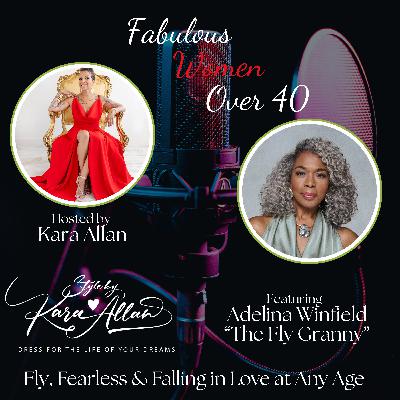 Fly, Fearless & Falling in Love at Any Age