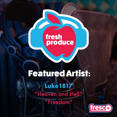 Fresh Produce Ep 2 Luke1817 Fresh Produce Ep 2 Luke1817