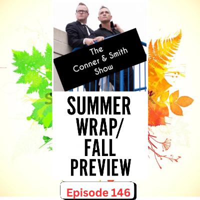 Summer Wrap/ Fall Preview