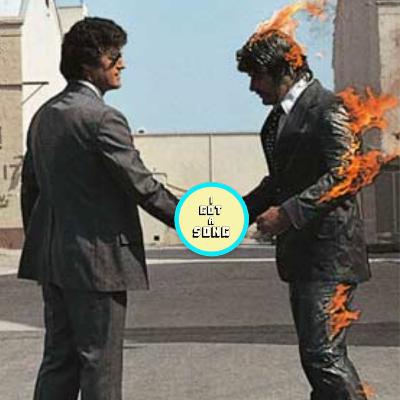 Ep. 062 - Wish You Were Here / On the Turning Away (Pink Floyd, 1975 / 1987)