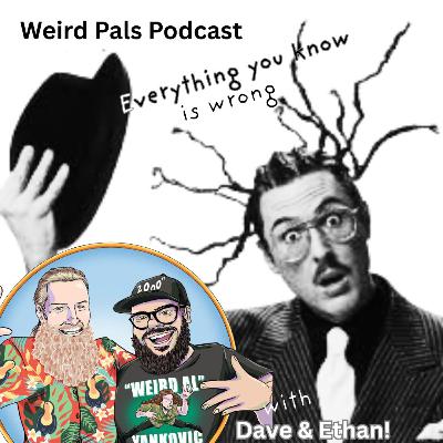 "Everything You Know Is Wrong" with Dave & Ethan