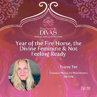32. Year of the Fire Horse, the Divine Feminine & Not Feeling Ready